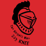 The Knights Who Say Knee T-Shirt Broken Arrow Apparel