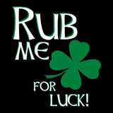 Rub Me for Luck T-Shirt Broken Arrow Printed Tees
